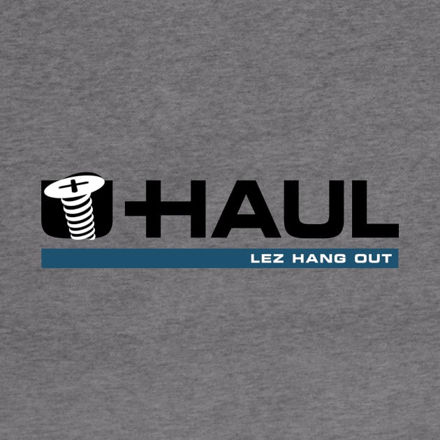 Screw-Haul by Lez Hang Out 